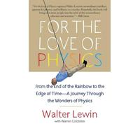 For the Love of Physics – From the End of the Rainbow to the Edge of Time