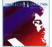 Walter Hawkins & Hawkins Famil - Jesus Christ Is the Way