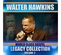 Walter Hawkins - World Class Gospel Legacy Collection 2
