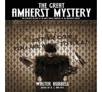 Walter Hubbell The Great Amherst Mystery: An Eyewitness Account of the Most Walter Hubbell Multicolor