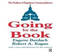 Walter Kaufmann Going by the Book: The Problem of Regulatory Unreasonableness in White Walter Kaufmann White
