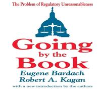 Walter Kaufmann Going by the Book: The Problem of Regulatory Unreasonableness Walter Kaufmann Multicolor