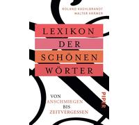 Walter Krämer Prof. Dr. Lexikon der schönen Wörter: Von anschmiegen (Paperback)