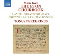 Tonus Peregrinus - The Eton Choirbook