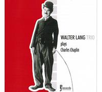 Walter Lang Trio - Plays Charles Chaplin