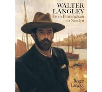 Walter Langley: From Birmingham to Newlyn