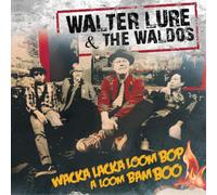 Walter Lure & the Waldos Wacka Lacka Boom Pop a Loom Bam Boo (CD) (US IMPORT)