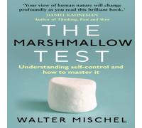 Walter Mischel The Marshmallow Test : Understanding Self-control & How To Walter Mischel Multicolor