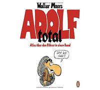 Walter Moers Adolf total: Alles über den Führer in einem Band (Paperback)