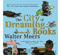 Walter Moers The City Of Dreaming Books Paperback Walter Moers Multicolor