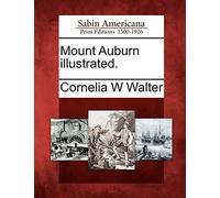 Walter - Mount Auburn illustrated. - New paperback or softback - N555z