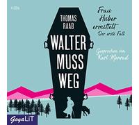 Walter Muss Weg.Frau Huber Ermittelt.der Erste F