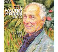 Walter Norris Trio, The - Lush Life