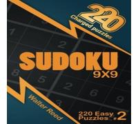 Walter Reed 220 Charged Puzzles - Sudoku 9x9 220 Easy Puzzles (Volume 2) Walter Reed Multicolor