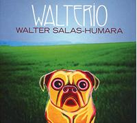 Walter Salas-Humara - Walterio