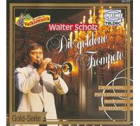 Walter Scholz - Die goldene Trompete