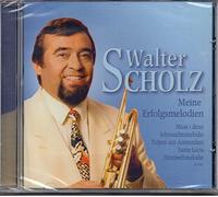 Walter Scholz - Meine Erfolgsmelodien