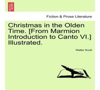 Walter Scott Christmas in the Olden Time. [From Marmion Introduction to Canto Walter Scott Multicolor