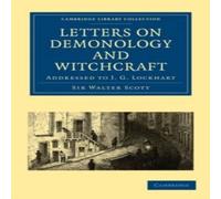 Walter Scott Letters on Demonology & Witchcraft: Addressed to J. G. Lockhart Walter Scott Multicolor