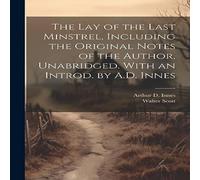 Walter Scott The lay of the Last Minstrel, Including the Original Notes of the Walter Scott Multicolor