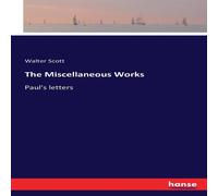 Walter Scott The Miscellaneous Works :Paul's letters Paperback Book Walter Scott Multicolor