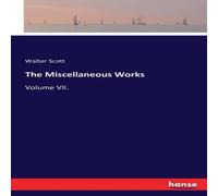 Walter Scott The Miscellaneous Works:Volume VII. Paperback Book Walter Scott Multicolor