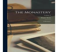 Walter Scott The Monastery: A Romance; Volume 2 Hardcover Book Walter Scott Multicolor