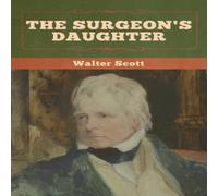 Walter Scott The Surgeon's Daughter Paperback Book Walter Scott Multicolor