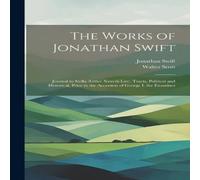Walter Scott The Works of Jonathan Swift: Journal to Stella (Letter Walter Scott Multicolor
