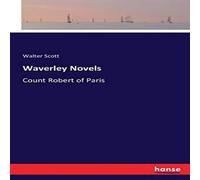 Walter Scott Waverley Novels:Count Robert of Paris Paperback Book Walter Scott Multicolor