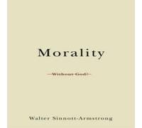 Walter Sinnott-Armstrong Morality Without God? Paperback Book Walter Sinnott-Armstrong Multicolor