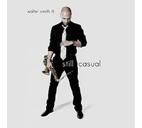 Walter Smith III - Still Casual [VINYL]