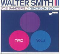 Walter Smith III - Twio Vol. 2