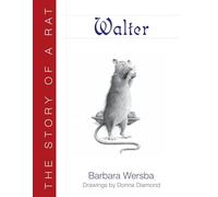 Walter: The Story of a Rat