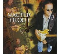 Walter Trout And The Free Radicals - Livin' Every Day