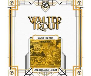 WALTER TROUT - BREAKIN' THE RULES (25TH ANNIVERSARY SERIES) 2 VINYL LP NEW