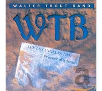 WALTER & BAND TROUT - PRISONER OF A DREAM CD NEW
