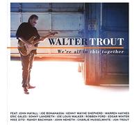 Walter Trout - We're All In This Together