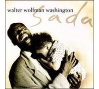 Walter 'Wolfman' Washington - Sada (1991)