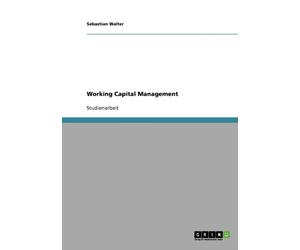 Walter - Working Capital Management - paperback or softback - 06 - E555z