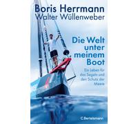 Walter Wül Die Welt unter meinem Boot: Ein Leben für das Segeln (Hardback)