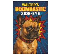 Walter's BOOMBASTIC Side-Eye!: A Silly Mystery Solved With Sass