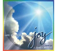 Walters, J. Donald - Life Is the Quest for Joy