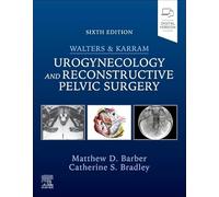 Walters & Karram – Urogynecology and Reconstructive Pelvic Surgery – Elsevier