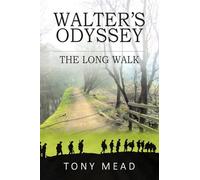 Walter's Odyssey: The Long Walk