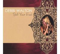 Walton, Debbi - Still Your Fool