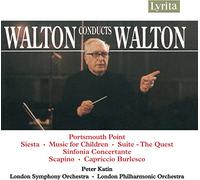 Walton: Portsmouth Point / Siesta / Music for Children / Suite - The Quest / Sinfonia Concertante / Scapino / Capriccio Burlesco