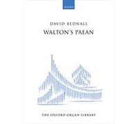 Walton's Paean (The Oxford Organ Library)