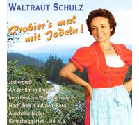 Waltraut Schulz - Probier'S Mal mit Jodeln
