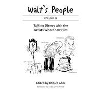 Walt's People: Volume 14: Talking Disney with the Artists Who Knew Him